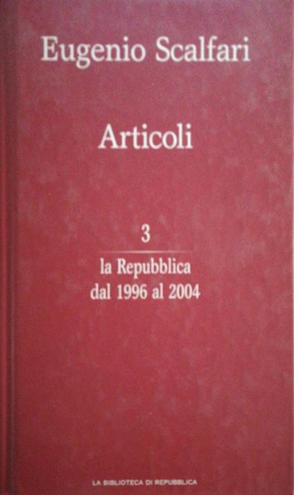 La Repubblica dal 1996 al 2004 - Eugenio Scalfari - copertina