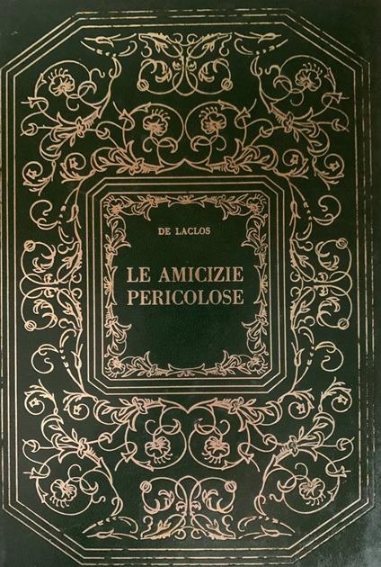 Le amicizie pericolose - Pierre Choderlos de Laclos - copertina
