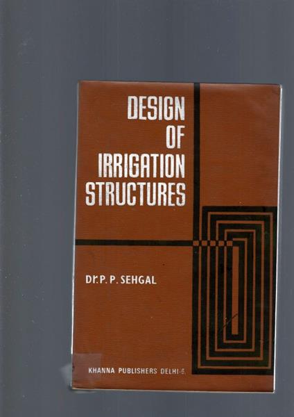 Design Of Irrigation Structures - copertina