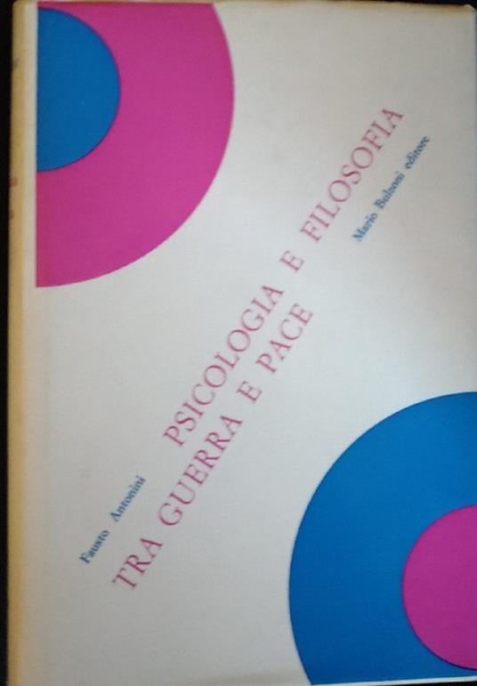 Psicologia e filosofia tra guerra e pace - Fausto Fantini - copertina
