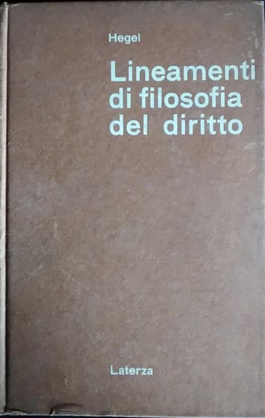 Lineamenti di filosofia del diritto - Friedrich Hegel - copertina