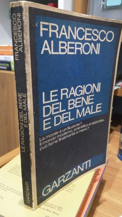 Le ragioni del bene e del male - Francesco Alberoni - copertina
