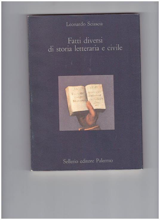 Fatti Diversi Di Storia Letteraria E Civile - Leonardo Sciascia - copertina