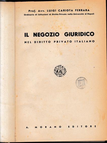 Il negozio giuridico nel diritto privato italiano - Luigi Cariota Ferrara - copertina