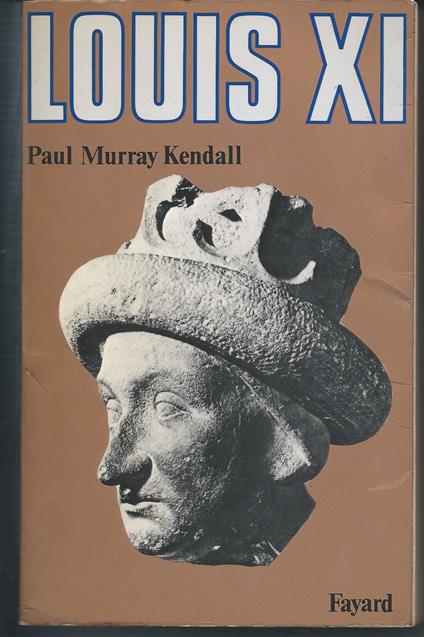 Louis XI - Paul Murray Kendall - copertina