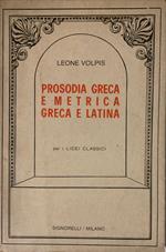Prosodia greca e metrica greca e latina per i licei classici