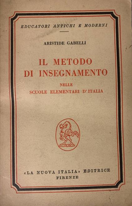 Il metodo di insegnamento nelle scuoel elementari d'Italia - Aristide Gabelli - copertina