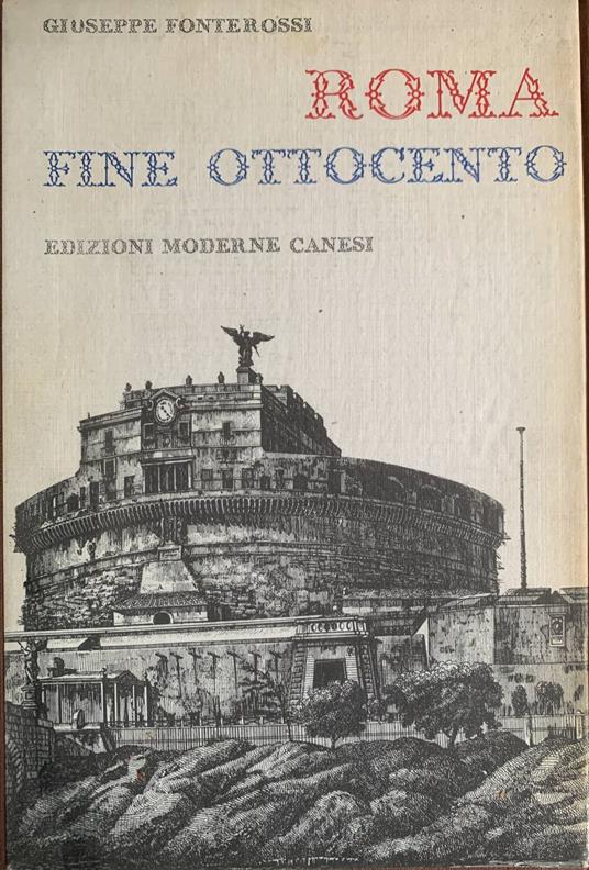 Roma. Fine Ottocento - Giuseppe Fonterossi - copertina