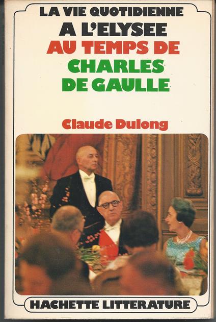 La vie quotidienne a l'Elysée - Claude Dulong - copertina