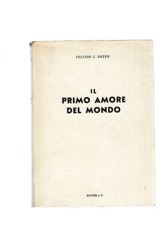 Primo Amore Del Mondo - Fulton J. Sheen - copertina