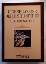 Rigenerazione dei centri storici - il caso Napoli