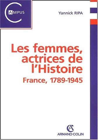Les femmes, actrices de l'Histoire. France, 1789-1945 - copertina