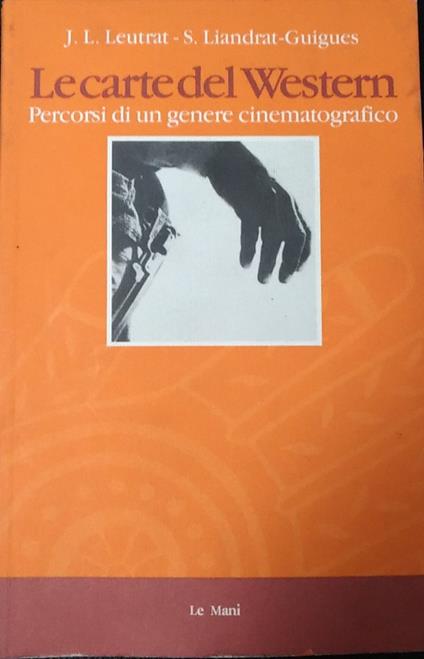 Le carte del western. Percorsi di un genere cinematografico - copertina
