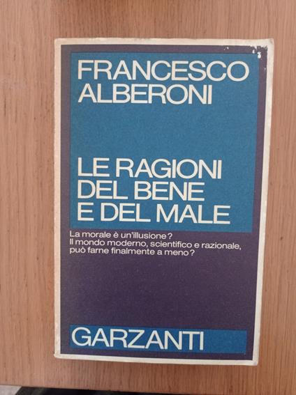 Le ragioni del bene e del male - Francesco Alberoni - copertina