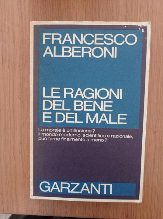 Le ragioni del bene e del male - Francesco Alberoni - copertina
