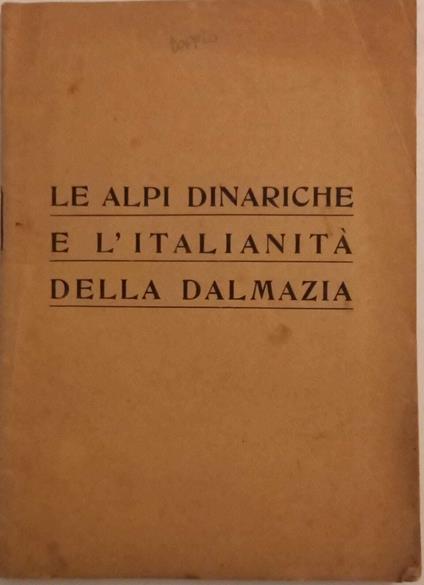 Le Alpi Dinariche e l'Italianità della Dalmazia - copertina