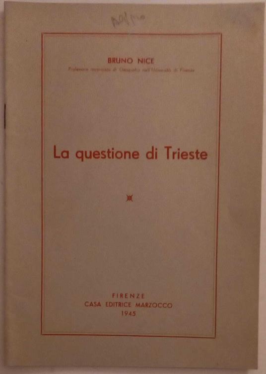 La questione di Trieste - Bruno Nice - copertina
