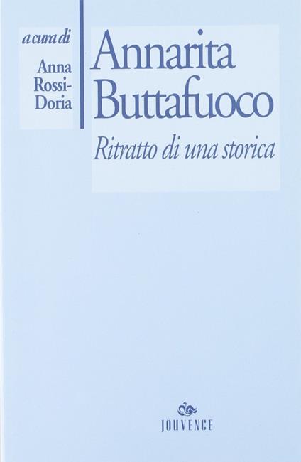 Annarita Buttafuoco. Ritratto di una storica - copertina