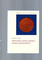 Aspetti Della Cultura Giuridica Austriaca Nel Settecento