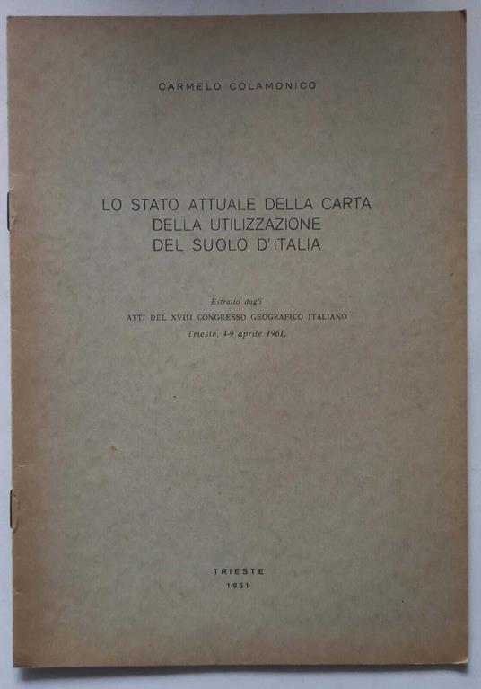 Lo stato attuale della carta della utilizzazione del suolo d'Italia - Carmelo Colamonico - copertina