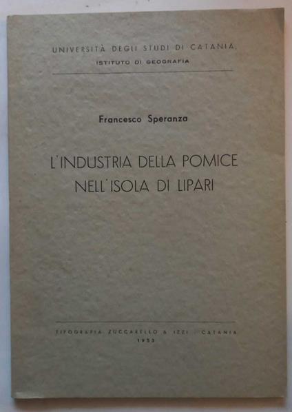 L' industria della pomice nell'isola di Lipari - Francesco Speranza - copertina