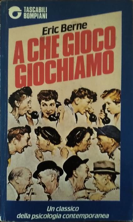 A che gioco giochiamo? - Eric Berne - copertina