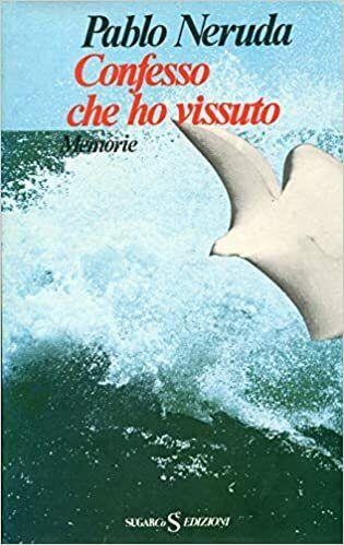 Confesso che ho vissuto - Pablo Neruda - copertina