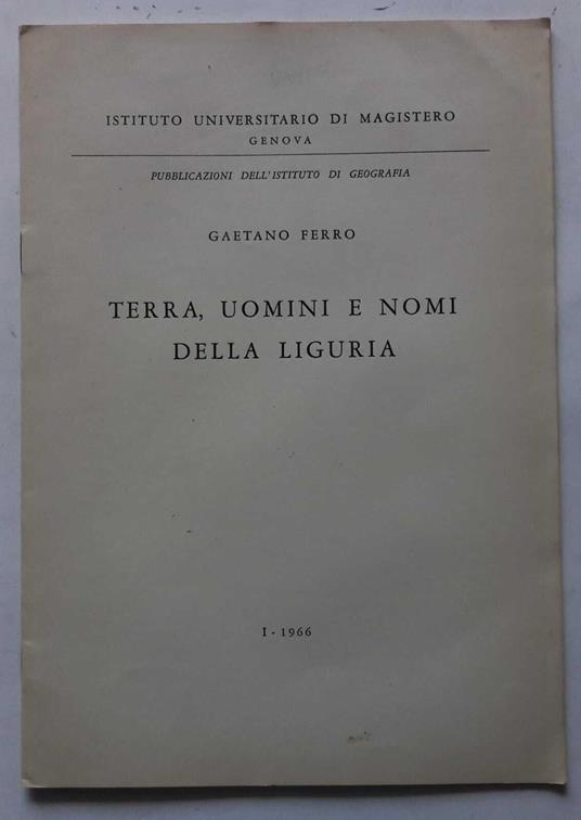 Terra, uomini e nomi della Liguria - Gaetano Ferro - copertina