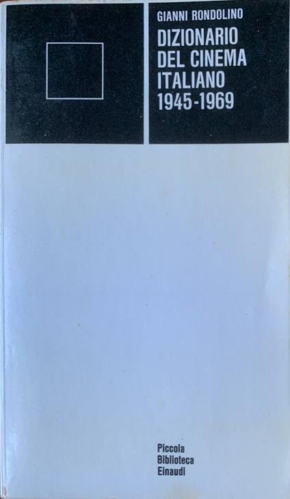 Dizionario del cinema italiano 1945-1969 - Gianni Rondolino - copertina