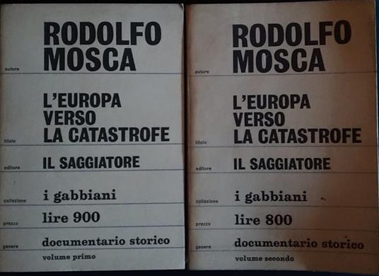 L' Europa verso la catastrofe. Volume primo e secondo - Rodolfo Mosca - copertina