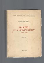 MAZZINI E LA GIOVANE ITALIA , vol I
