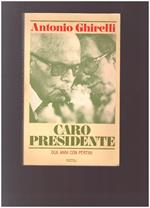 CARO PRESIDENTE Due anni con Pertini