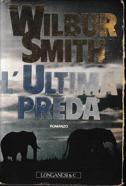 L' ultima preda - Wilbur Smith - copertina