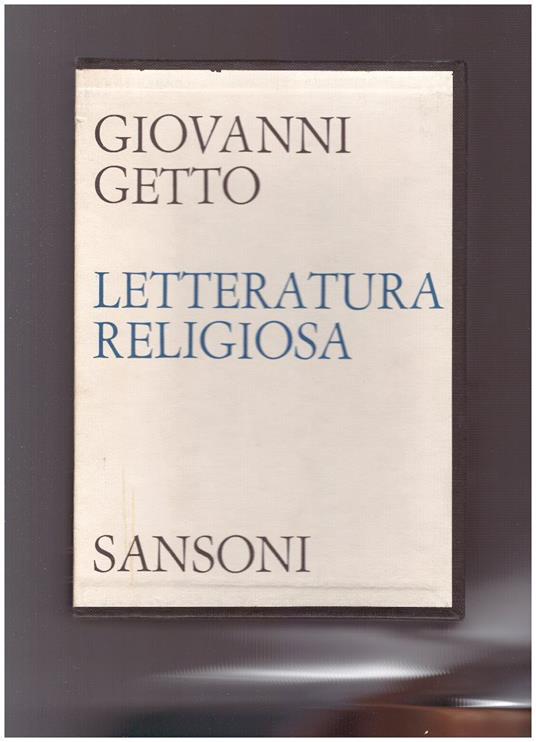 Letteratura Religiosa Dal Due Al Novecento Vol. 1 E Letteratura Religiosa Del Trecento Vol.2 - Giovanni Getto - copertina