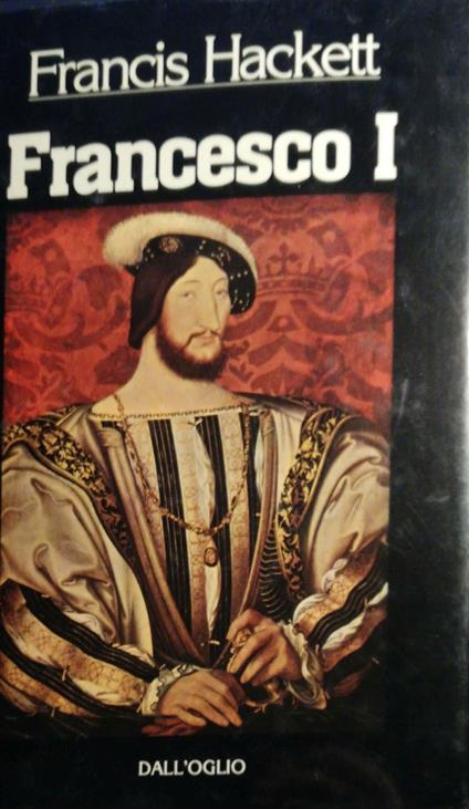 Francesco I - Francis Hackett - copertina