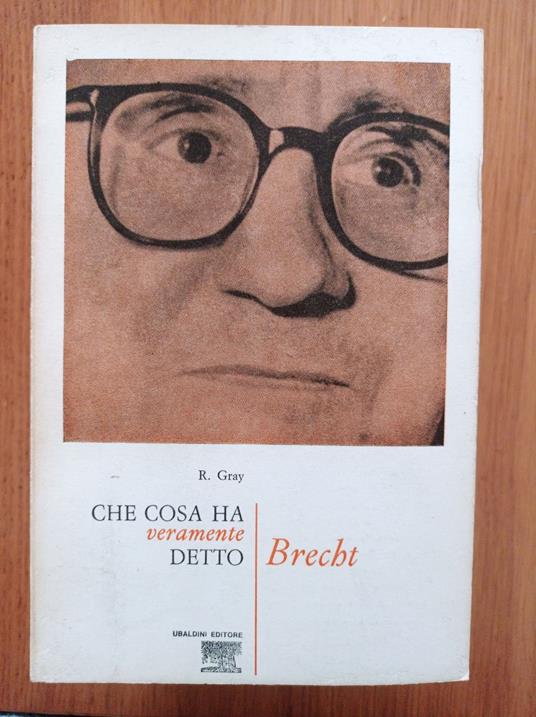 Che cosa ha veramente detto Brecht - R. Gray - copertina