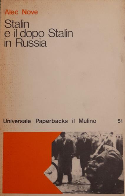 Stalin e il dopo Stalin in Russia - Alec Nove - copertina