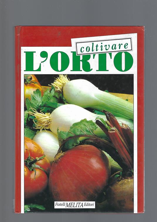 Coltivare L'Orto - Giuseppe Rama - copertina
