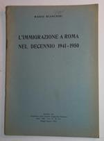 L' immigrazione a Roma nel decennio 1941-1950