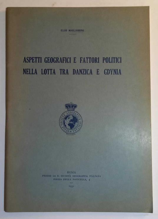Aspetti geografici e fattori politici nella lotta tra Danzica e Gdynia - Elio Migliorini - copertina