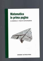 Matematica In Prima Pagina. La Statistica E I Mezzi Di Comunicazione