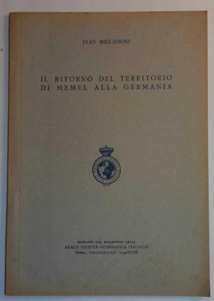 Il ritorno del territorio di Memel alla Germania - Elio Migliorini - copertina
