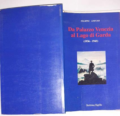 Da Palazzo Venezia al Lago di Garda (1936-1945) - Filippo Anfuso - copertina