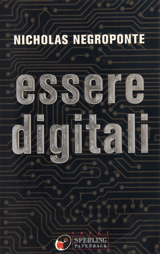 Essere digitali - Nicholas Negroponte - copertina