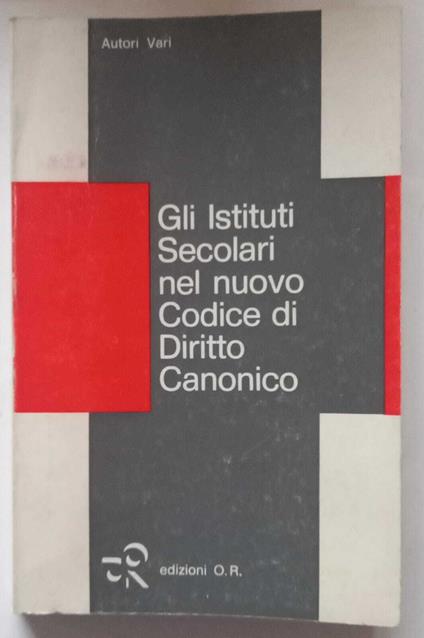 Gli Istituti Secolari nel nuovo Codice di Diritto Canonico - copertina