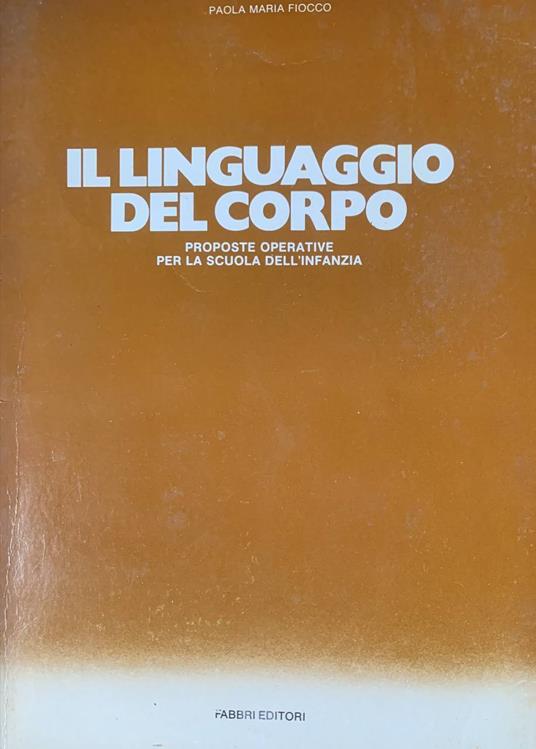 Il linguaggio del corpo - Paola Maria Fiocco - copertina