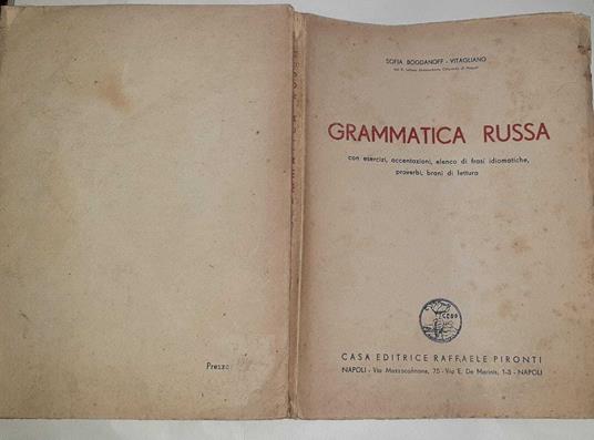 Grammatica russa. Con esercizi, accentazioni, elenco di frasi idiomatiche, proverbi, brani di lettura - copertina
