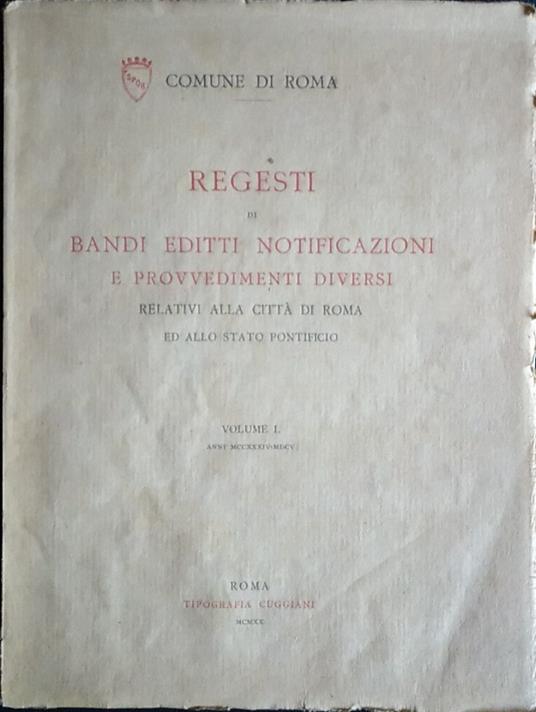 Regesti di bandi editti notificazioni e provvedimenti diversi. Vol. 1 - copertina
