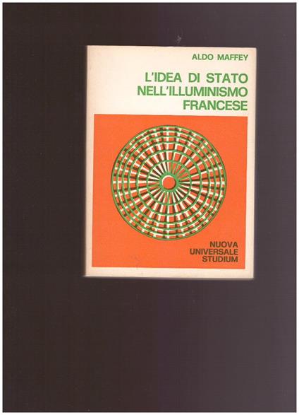 L' Idea Di Stato Nell'Illuminismo Francese - Aldo Maffey - copertina