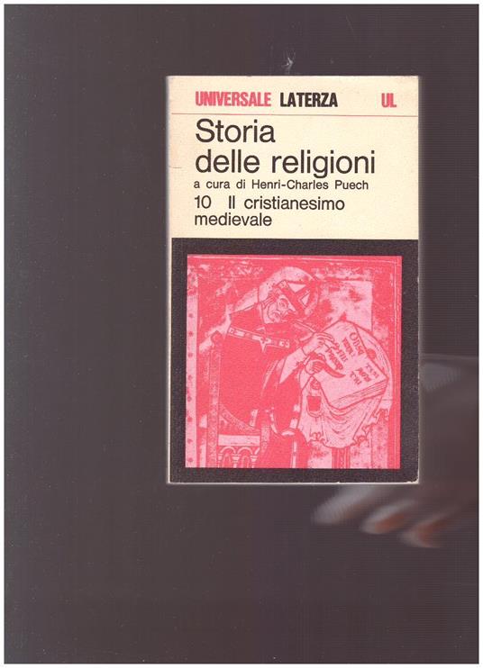 Storia Delle Religioni 10. Il Cristianesimo Medievale - Henri-Charles Puech - copertina